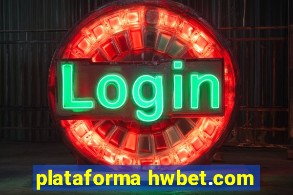 plataforma hwbet.com